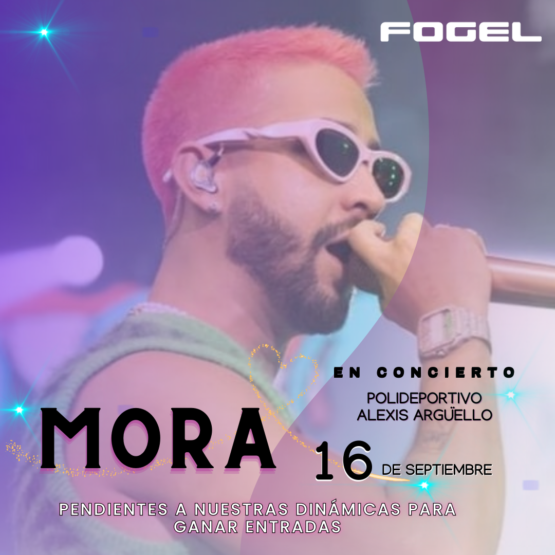 Fogel te lleva al concierto de Mora este 16 de Septiembre 2023